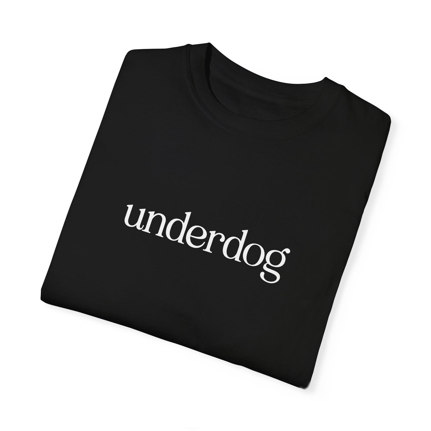 Underdog Unisex Garment-Dyed T-Shirt - Punching Above Our Weight Since 1876